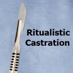 ritualistic castration